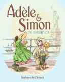 Cover of: Adèle & Simon in America by Barbara McClintock