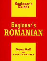 Cover of: Beginner's Romanian (Beginner's Guide) by Dana Gall