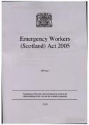 Cover of: Emergency workers (Scotland) Act 2005. by Scotland. Parliament.