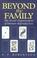 Cover of: Beyond the family