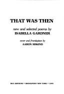 Cover of: That was then by Isabella Gardner, Isabella Gardner