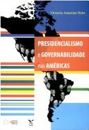 Cover of: Presidencialismo e governabilidade nas Américas
