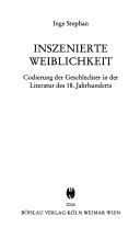 Cover of: Inszenierte Weiblichkeit: Codierung der Geschlechter in der Literatur des 18. Jahrhunderts by Inge Stephan