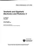 Cover of: Terahertz and gigahertz electronics and photonics V: 25-26 January 2006, San Jose, California, USA