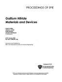 Cover of: Gallium nitride materials and devices: 23-25 January 2006, San Jose, California, USA