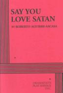 Cover of: Say you love Satan