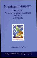 Cover of: Migrations et diasporas turques by Stéphane de Tapia