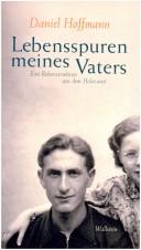 Cover of: Lebensspuren meines Vaters: eine Rekonstruktion aus dem Holocaust