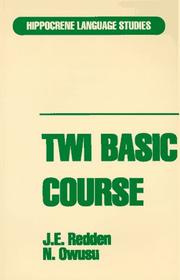 Cover of: Twi Basic Course (Hippocrene Language Studies) by J. E. Redden, James E. Redden