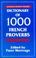 Cover of: Dictionary of 1000 French Proverbs
