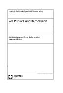 Cover of: Res Publica und Demokratie: die Bedeutung von Cicero für das heutige Staatsverständnis
