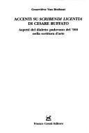 Cover of: Accenti su Scribendi licentia di Cesare Ruffato by Geneviève Van Brabant
