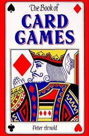 Cover of: The Book of Card Games by Peter Arnold