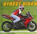 Cover of: Street bikes