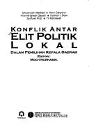Cover of: Konflik antar elit politik lokal dalam pemilihan kepala daerah