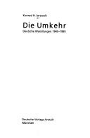 Cover of: Die Umkehr: deutsche Wandlungen 1945-1995