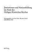 Cover of: Patriotismus und Nationsbildung am Ende des Heiligen Römischen Reiches