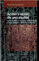 Cover of: Acoso y ocaso de una ciudad: La Habana de Alejo Carpentier y Guillermo Cabrera Infante