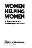 Cover of: Women Helping Women: A State-By-State Directory of Services