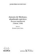 Cover of: Antonio de Medrano, alumbrado epicúreo: proceso inquisitorial (Toledo, 1530)