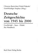 Cover of: Deutsche Zeitgeschichte von 1945 bis 2000: Gesellschaft-Staat-Politik : ein Handbuch