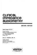 Cover of: Clinical impedance audiometry by [edited by] James Jerger, Jerry L. Northern