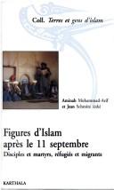 Cover of: Figures d'islam après le 11 septembre: disciples et martyrs, réfugiés et migrants