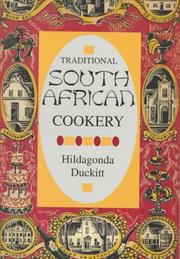 Traditional South African cookery by Hildegonda J. Duckitt