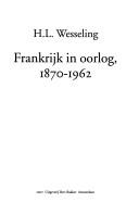 Cover of: Frankrijk in oorlog, 1870-1962