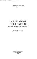 Cover of: Las palabras del regreso by María Zambrano