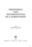 Cover of: Priesterbild und Reformpapsttum in 11. Jahrhundert