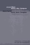 Cover of: Escribir entre dos lenguas by Deutscher Hispanistentag (12th 1999 Berlin, Germany)