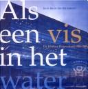Cover of: Als een vis in het water by Jan de Bas en Arie Bijl (redactie).