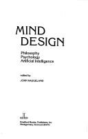 Cover of: Mind design: philosophy, psychology, artificial intelligence