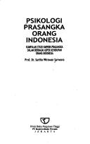 Psikologi prasangka orang Indonesia by Sarlito Wirawan Sarwono