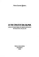 Cover of: A via crucis da alma: leitura mitopsicológica da trajetória da heroína de As parceiras, de Lya Luft