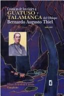 Crónicas de los viajes a guatuso, talamanca del obispo Bernardo Augusto Thiel, 1881-1895 by Elías Zeledón C.