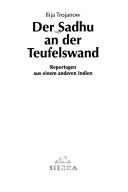 Cover of: Der Sadhu an der Teufelswand by Ilija Trojanow