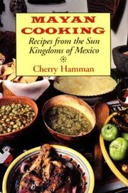 Mayan cooking by Cherry Hamman