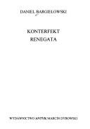 Konterfekt renegata by Daniel Bargiełowski