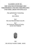 Cover of: Poikila Byzantina, Bd. 20: Kaiser Leon III., die Geschichtswerke des Nikephoros und des Theophanes und der Liber Pontificalis, Teil 2 und 3