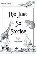 Cover of: The just so stories by Joseph Robinette