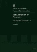 Cover of: Rehabilitation of Prisoners | Great Britain. Parliament. House of Commons. Home Affairs Committee.