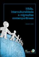 Cover of: Mídia, interculturalidade e migrações contemporâneas