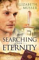 Cover of: Searching for eternity by Elizabeth Musser