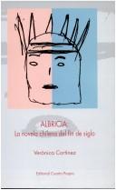 Cover of: Albricia: la novela chilena del fin de siglo