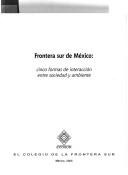 Cover of: Frontera sur de México by [Salvador Hernández Daumás, coordinador].