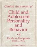 Cover of: Clinical assessment of child and adolescent personality and behavior