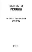 Cover of: La tristeza de los burros by Ernesto Ferrini