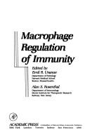 Cover of: Macrophage regulation of immunity by edited by Emil R. Unanue, Alan S. Rosenthal.